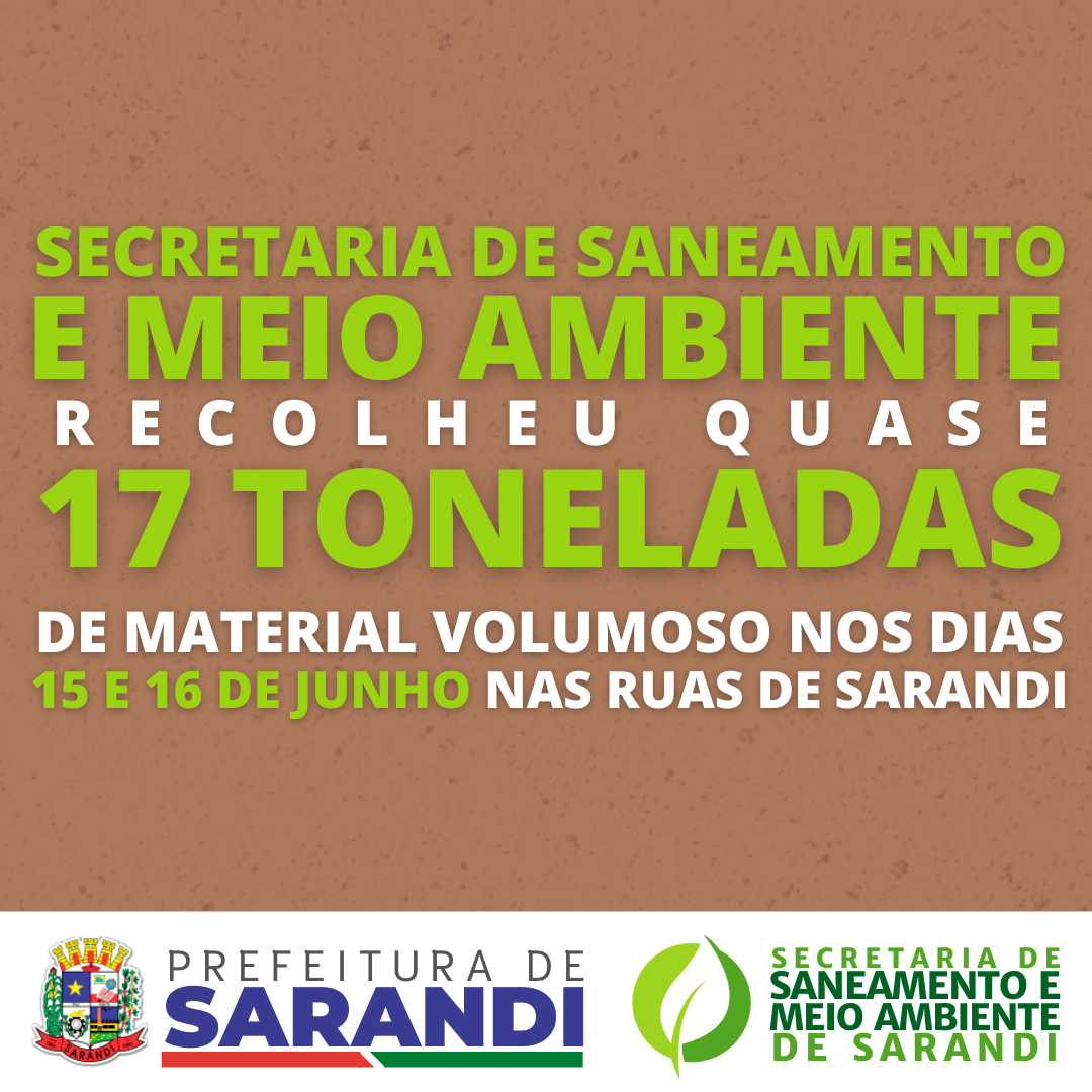 Secretaria de Saneamento e Meio Ambiente de Sarandi recolheu e destinou quase 17 toneladas de material volumoso